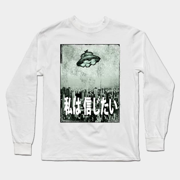 I wanna believe Long Sleeve T-Shirt by EwwGerms